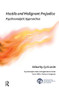 Hostile and Malignant Prejudice (Psychoanalytic Approaches) - 9781782201113 by Cyril Levitt, 9781782201113