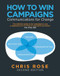 How to Win Campaigns (Communications for Change) - 9781849711142 by Chris Rose, 9781849711142