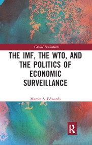 The IMF, the WTO & the Politics of Economic Surveillance - 9781032094090 by Martin Edwards, 9781032094090