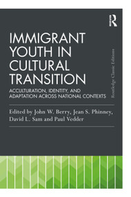 Immigrant Youth in Cultural Transition (Acculturation, Identity, and Adaptation Across National Contexts) - 9781032313276 by John W. Berry, Jean S. Phinney, David L. Sam, Paul Vedder, 9781032313276