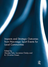 Impacts and Strategic Outcomes from Non-mega Sport Events for Local Communities - 9781138294837 by Marijke Taks, Laurence Chalip, B. Christine Green, 9781138294837