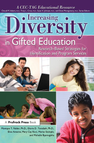 Increasing Diversity in Gifted Education (Research-Based Strategies for Identification and Program Services) by Monique Felder, Gloria Taradash, Elise Antoine, 9781618212702