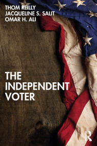 The Independent Voter - 9781032147338 by Thom Reilly, Jacqueline S. Salit, Omar H. Ali, 9781032147338