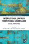 International Law and Transitional Governance (Critical Perspectives) - 9781032236414 by Emmanuel H. D. De Groof, Micha Wiebusch, 9781032236414
