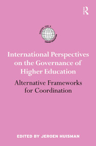International Perspectives on the Governance of Higher Education (Alternative Frameworks for Coordination) - 9780415885089 by Jeroen Huisman, 9780415885089