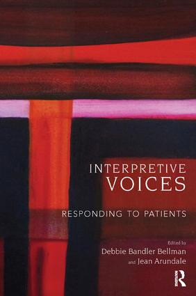 Interpretive Voices (Responding to Patients) - 9781782200376 by Jean Arundale, Debbie Bandler Bellman, 9781782200376