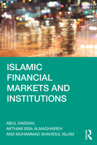 Islamic Financial Markets and Institutions by Abul Hassan, Aktham Issa AlMaghaireh, Muhammad Shahidul Islam, 9780367336721