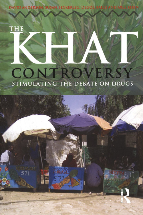 The Khat Controversy (Stimulating the Debate on Drugs) - 9781845202514 by David Anderson, Susan Beckerleg, Degol Hailu, Axel Klein, 9781845202514