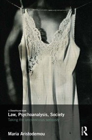 Law, Psychoanalysis, Society (Taking the Unconscious Seriously) - 9781138787261 by Maria Aristodemou, 9781138787261