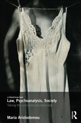 Law, Psychoanalysis, Society (Taking the Unconscious Seriously) - 9781138787261 by Maria Aristodemou, 9781138787261