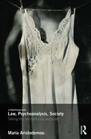 Law, Psychoanalysis, Society (Taking the Unconscious Seriously) - 9781138787261 by Maria Aristodemou, 9781138787261
