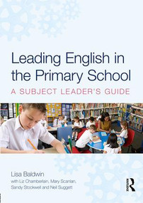 Leading English in the Primary School (A Subject Leader's Guide) - 9781138304925 by Lisa Baldwin, 9781138304925