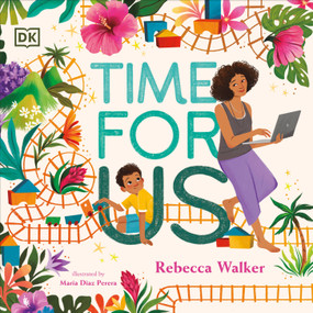 Time for Us (A story about having quality time between mom and son) by Rebecca Walker, Maria Diaz Perera, 9780744098181