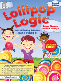 Lollipop Logic (Critical Thinking Activities (Book 1, Grades K-2)) by Bonnie Risby, Robert K. Risby, II, 9781032244242