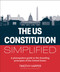 The U.S. Constitution Simplified (A plainspoken guide to the founding principles of the United States) by Timothy Harper, 9780744092516