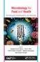 Microbiology for Food and Health (Technological Developments and Advances) - 9781774635049 by Deepak Kumar Verma, Ami R. Patel, Prem Prakash Srivastav, Balaram Mohapatra, Alaa Kareem Niamah, 9781774635049