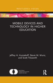 Mobile Devices and Technology in Higher Education - 9781032177335 by Jeffrey H. Kuznekoff, Stevie M. Munz, Scott Titsworth, 9781032177335