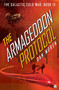 The Armageddon Protocol (Book IV in The Galactic Cold War Book Series) by Dan Moren, 9781915998002