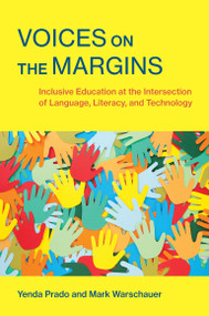 Voices on the Margins (Inclusive Education at the Intersection of Language, Literacy, and Technology) by Yenda Prado, Mark Warschauer, 9780262548021