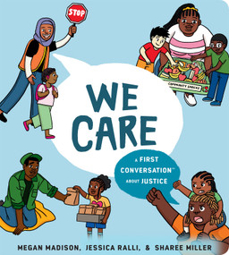 We Care: A First Conversation About Justice by Megan Madison, Jessica Ralli, Sharee Miller, 9780593521007