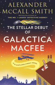 The Stellar Debut of Galactica MacFee by Alexander McCall Smith, 9780593688298