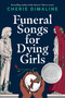 Funeral Songs for Dying Girls - 9780735265653 by Cherie Dimaline, 9780735265653