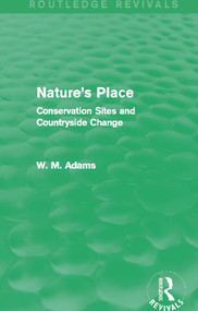 Nature's Place (Routledge Revivals) (Conservation Sites and Countryside Change) - 9780415718639 by William M. Adams, 9780415718639