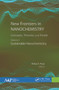 New Frontiers in Nanochemistry: Concepts, Theories, and Trends (Volume 3: Sustainable Nanochemistry) - 9781774631768 by Mihai Putz, 9781774631768