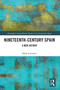 Nineteenth Century Spain (A New History) - 9780367786045 by Mark Lawrence, 9780367786045