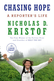 Chasing Hope (A Reporter's Life) - 9780593862797 by Nicholas D. Kristof, 9780593862797
