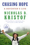 Chasing Hope (A Reporter's Life) - 9780593862797 by Nicholas D. Kristof, 9780593862797