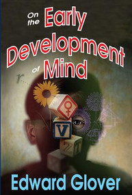On the Early Development of Mind - 9781412811675 by Edward Glover, 9781412811675