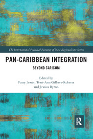 Pan-Caribbean Integration (Beyond CARICOM) - 9781032095936 by Patsy Lewis, Terri-Ann Gilbert-Roberts, Jessica Byron, 9781032095936