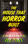 The House That Horror Built by Christina Henry, 9780593638217