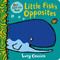 Little Fish's Opposites ((A Rhyming Board Book for Babies and Toddlers to Learn Opposites - Featuring Ocean Animals and Playful Fun)) by Lucy Cousins, Lucy Cousins, 9781536236262