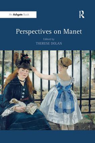 Perspectives on Manet - 9781138251571 by Therese Dolan, 9781138251571