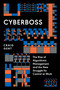 Cyberboss (The Rise of Algorithmic Management and the New Struggle for Control at Work) by Craig Gent, 9781839768552