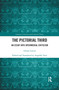 The Pictorial Third (An Essay Into Intermedial Criticism) - 9780367666552 by Liliane Louvel, Angeliki Tseti, 9780367666552