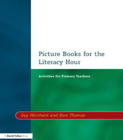 Picture Books for the Literacy Hour (Activities for Primary Teachers) - 9781853466274 by Guy Merchant, Huw Thomas, 9781853466274