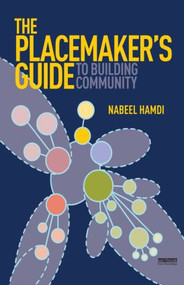 The Placemaker's Guide to Building Community by Nabeel Hamdi, 9781844078035