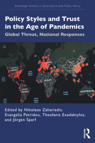 Policy Styles and Trust in the Age of Pandemics (Global Threat, National Responses) - 9780367683924 by Nikolaos Zahariadis, Evangelia Petridou, Theofanis Exadaktylos, Jörgen Sparf, 9780367683924