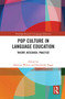 Pop Culture in Language Education (Theory, Research, Practice) - 9780367644895 by Valentin Werner, Friederike Tegge, 9780367644895