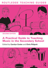A Practical Guide to Teaching Music in the Secondary School - 9780367552480 by Carolyn Cooke, Chris Philpott, 9780367552480