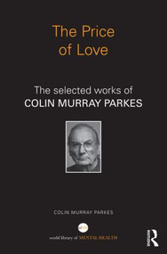 The Price of Love (The selected works of Colin Murray Parkes) - 9781138026100 by Colin Murray Parkes, 9781138026100