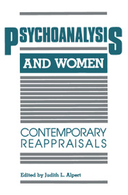 Psychoanalysis and Women (Contemporary Reappraisals) by Judith L. Alpert, 9780881631913