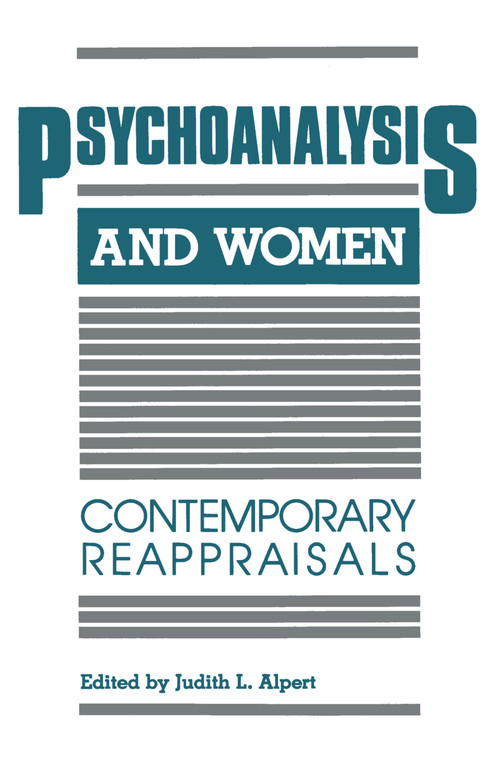 Psychoanalysis and Women (Contemporary Reappraisals) by Judith L. Alpert, 9780881631913