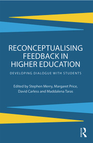 Reconceptualising Feedback in Higher Education (Developing dialogue with students) - 9780415692359 by Stephen Merry, Margaret Price, David Carless, Maddalena Taras, 9780415692359