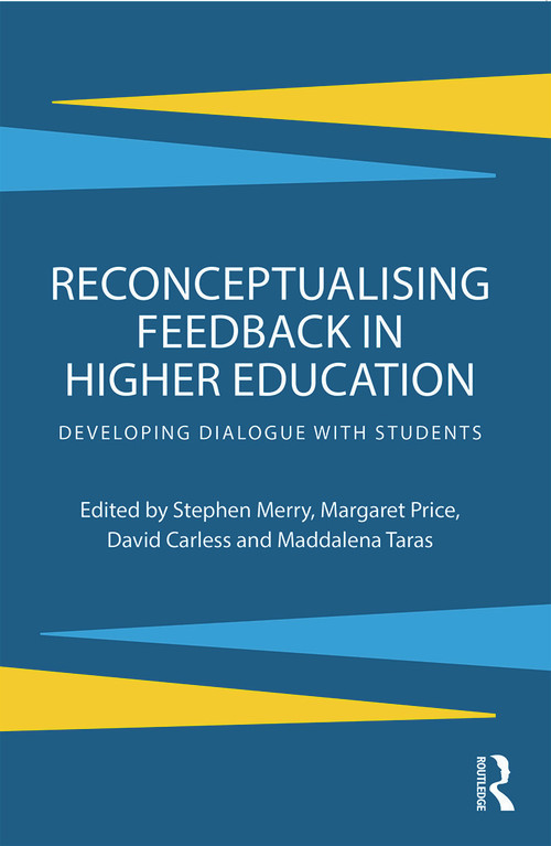 Reconceptualising Feedback in Higher Education (Developing dialogue with students) - 9780415692359 by Stephen Merry, Margaret Price, David Carless, Maddalena Taras, 9780415692359