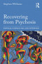 Recovering from Psychosis (Empirical Evidence and Lived Experience) by Stephen Williams, 9780415822053