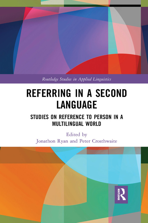 Referring in a Second Language (Studies on Reference to Person in a Multilingual World) - 9781032172842 by Jonathon Ryan, Peter Crosthwaite, 9781032172842
